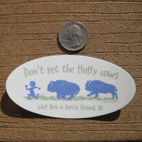 Don't Pet Fluffy Cows Sticker